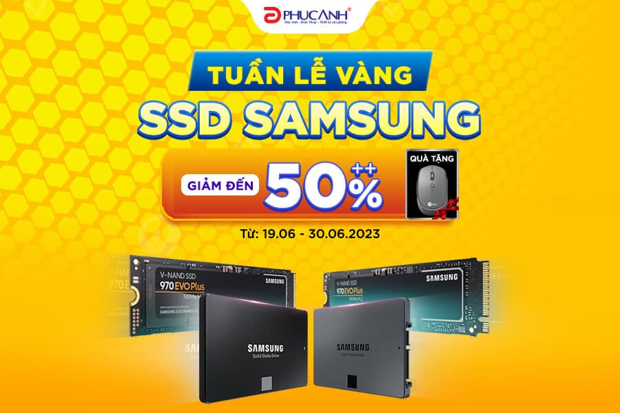 Tuần lễ vàng SSD SAMSUNG - giảm giá lên đến 55%