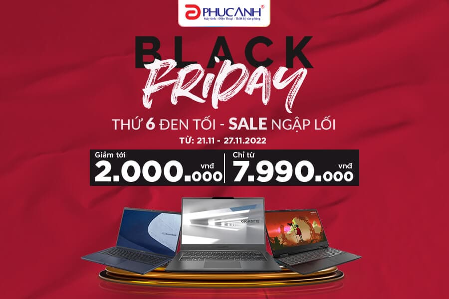 Black Friday - Thứ sáu đen tối - Sale Ngập Lối - Laptop giảm đến 2 triệu đồng