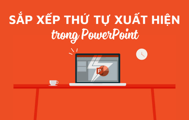 cách sắp xếp thứ tự trình chiếu Slide trong PowerPoint