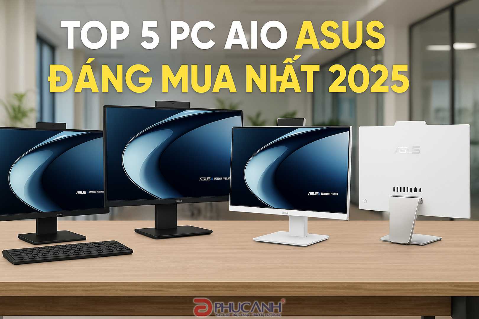 5 mẫu PC AIO Asus đáng mua nhất năm 2025