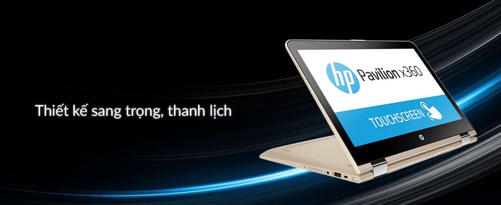 Đánh giá HP Pavilion x360 13-u108TU Y4G05PA: laptop hiệu năng cao, thiết kế xoay gập sang trọng, tiện dụng
